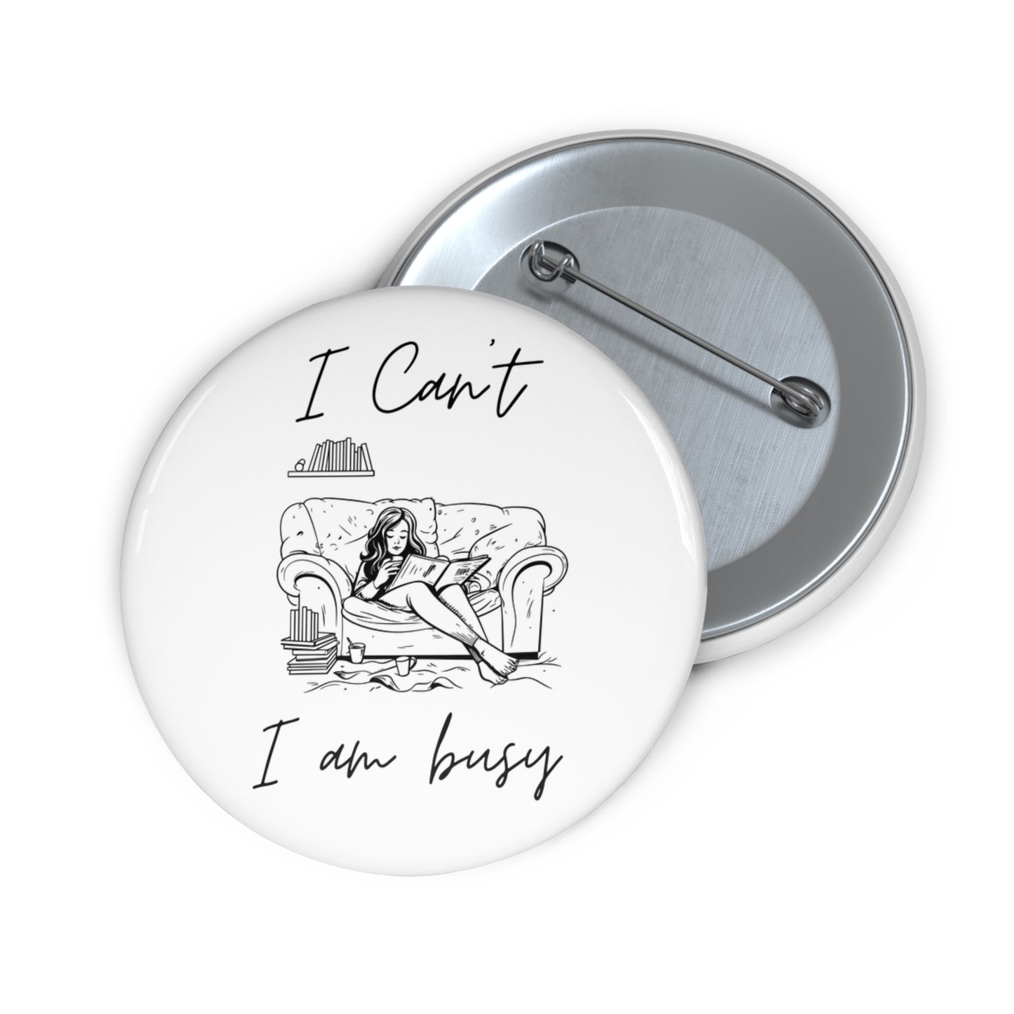 I cant, I am busy Pin