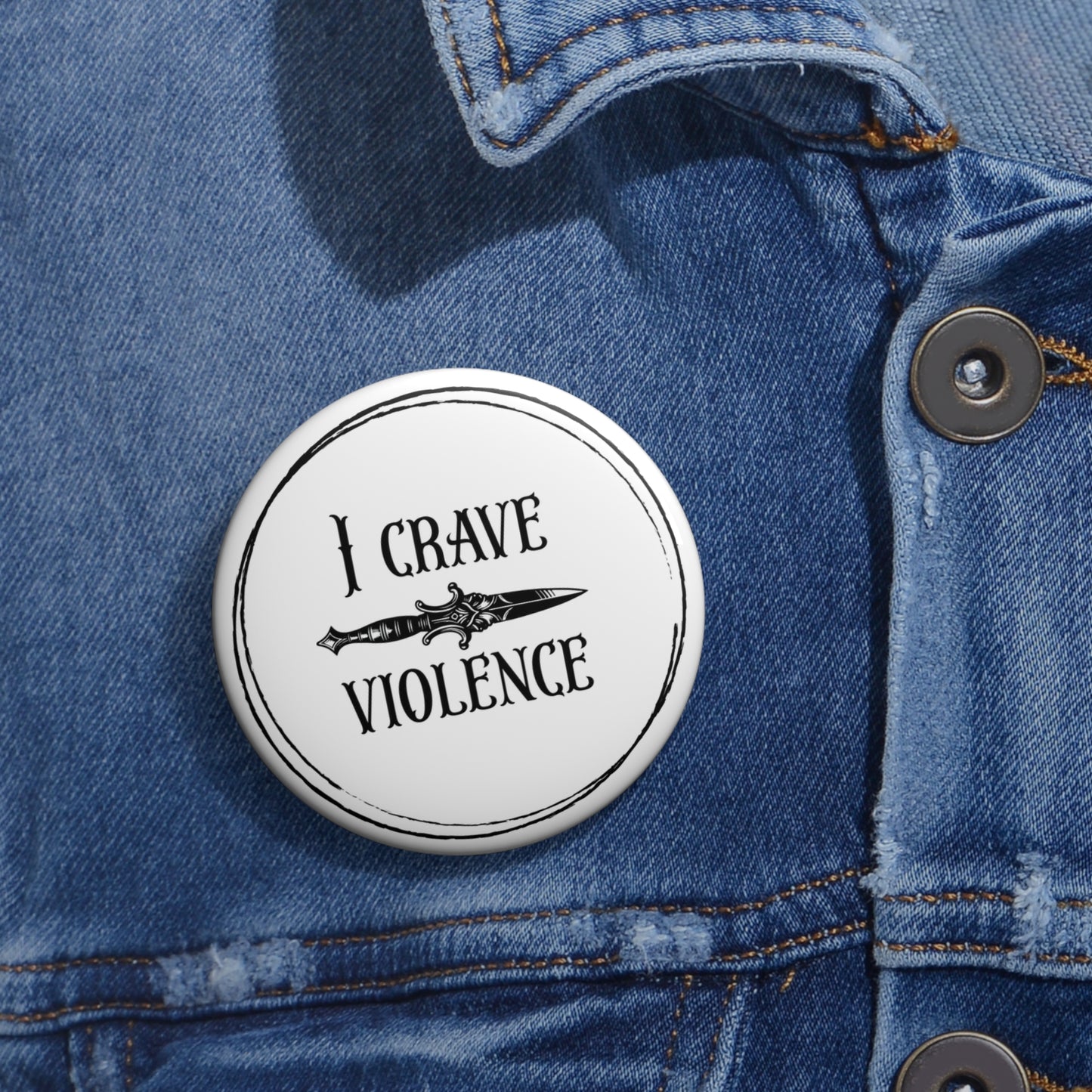I Crave Violence Pin