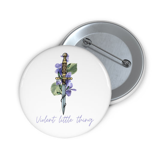 Violent Little thing Pin