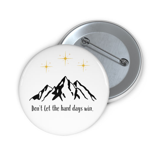 Don’t let the hard days win Pin